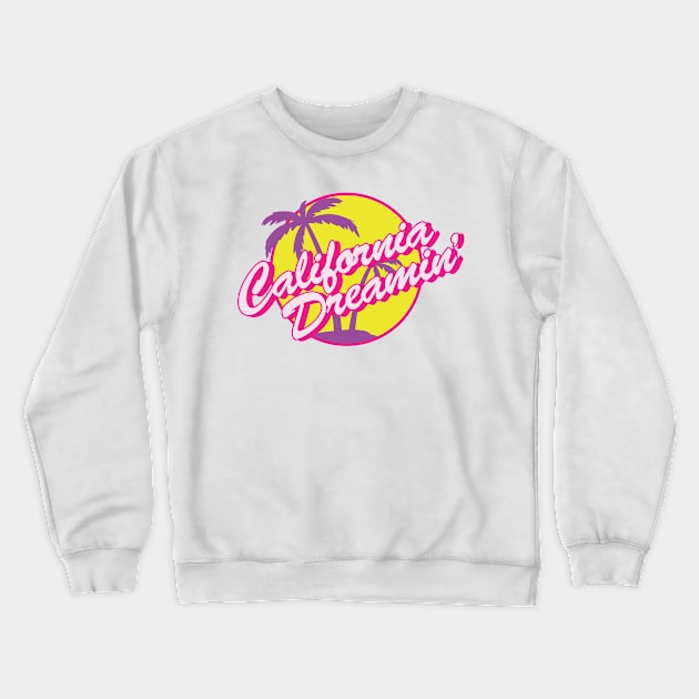 California Dreamin' Crewneck Sweatshirt by tinkermamadesigns